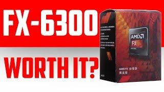 Is the FX-6300 Worth It in 2019? (AMD FX 6300 Review & Benchmarks)