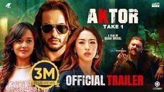 AKTOR: Take One - Movie Official Trailer || Pradeep Khadka, Raj Ballav, Anna Sharma, Divya Rayamajhi