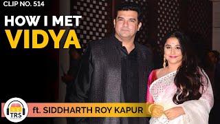 This Is How I Met My Wife - Vidya Balan ft. Siddharth Roy Kapur | TheRanveerShow Clips