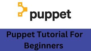 Puppet Tutorial | Puppet Tutorial For Beginners | DevOps Puppet Tutorial | DevOps Tools