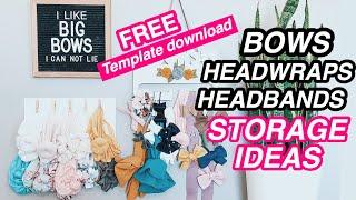 How to store Headwraps, headbands and bows | FREE template