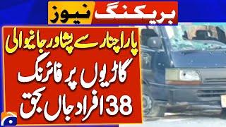 38 people were killed in firing on vehicles going from Para Chinar to Peshawar | Breaking News