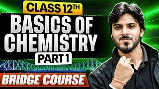 MP Board Class 12th Chemistry Basics (Part-1) | English Medium | Bridge Course | By Aakash Sir