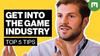 How to Get Into the Games Industry - A Recruiter's Top 5 Tips