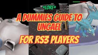 A Dummies Guide to Ungael for Rs3 Players