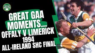 Great GAA Moments... Offaly v Limerick 1994 All-Ireland SHC Final