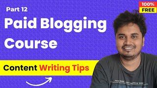 Blogging Course by Blogger Vikash | Part 12 | Content Writing Tips