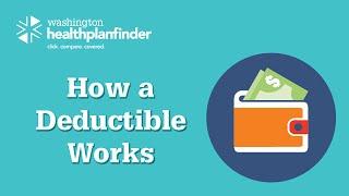 Washington Healthplanfinder's How a Deductible Works