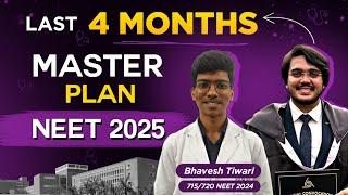 Best 4 Months Realistic Plan for NEET 2025 | REVISION MASTERPLAN| Dr Aman Tilak ft. Bhavesh Tiwari