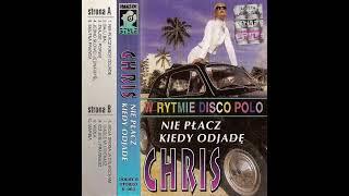 Chris - Nie płacz kiedy odjade (W rytmie disco polo) [1993) [Stereo Style S-065]