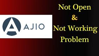 How to Fix AJio App Not Working Issue | "AJio" Not Open Problem in Android & Ios