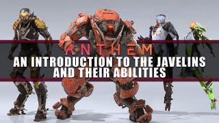 Anthem | An Introduction to the Javelins and Their Abilities