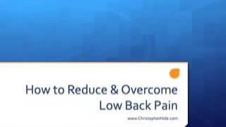 How to Reverse, Treat & Prevent Low Back Pain Part 1 of 7