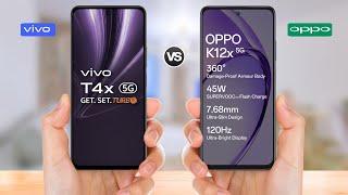 Vivo T4x 5g vs Oppo K12x 5g || Full Comparison