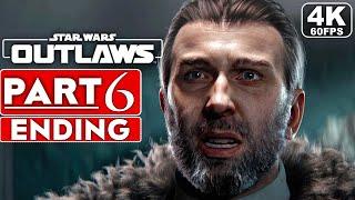 STAR WARS OUTLAWS ENDING Gameplay Walkthrough Part 6 [4K 60FPS PC  ULTRA] No Commentary (FULL GAME)