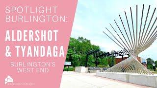 Living in West Burlington, Ontario's Aldershot & Tyandaga Neighbourhoods