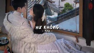 《Lyrics + Speed Up》Hư không - Kha