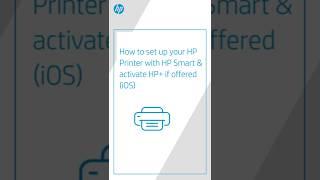 How to set up your HP Printer with HP Smart & activate HP+ if offered (iOS) | HP Support