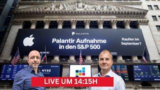 Palantir, Apple & Nasdaq 100 kaufen?- Mit Samir & Andreas - Chat aktiv