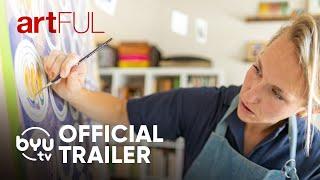 Season 2 Trailer | ARTFUL | BYUtv