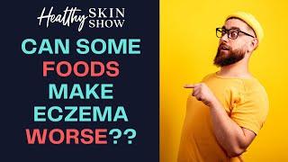 Can Some FOODS Make Eczema WORSE? | Jennifer Fugo