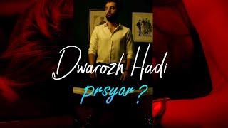 Dwarozh Hadi - Prsyar (دواڕۆژ هادی - پرسیار)