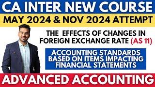 Effects of Changes in Foreign Exchange Rate | AS - 11 | Ch - 7 Unit 3 | CA INTER Advanced Accounting