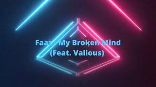 Faaz - My Broken Mind (feat. Valious) (Official Lyric Video)