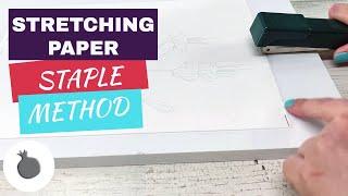 How to Stretch Watercolor Paper With Staple Method