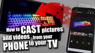 How to Cast, Share, View Pictures & Videos from your Android Phone to your TV