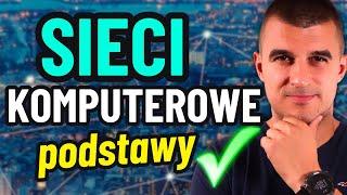 SIECI KOMPUTEROWE - Podstawy Które Musisz Znać!