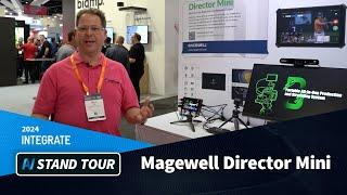 Integrate 2024 :: Magewell Director Mini