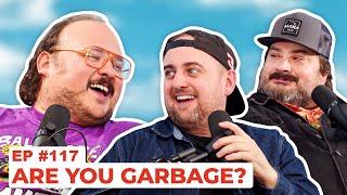 Stavvy's World #117 - Are You Garbage? | Full Episode