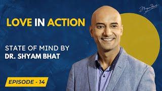 Self Love | Dr. Shyam Bhat | State of Mind Podcast