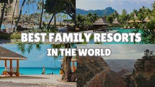 Top 10 Best Affordable All Inclusive Family Resorts in the World | Travel With Kids 2024