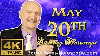 May 20 Zodiac Horoscope and Birthday Personality | May 20th Birthday Personality Horoscope Astrology