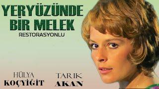 Yeryüzünde Bir  Melek Türk Filmi | Restorasyonlu | FULL | TARIK AKAN | HÜLYA KOÇYİĞİT