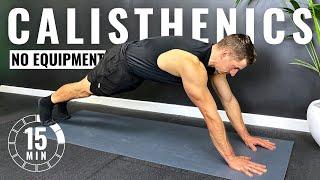 15 Min FULL BODY CALISTHENICS WORKOUT at Home | No Equipment