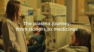 The plasma journey: from donors to medicines | Grifols