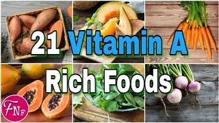  21 Vitamin A Rich Foods || Vitamin A Foods