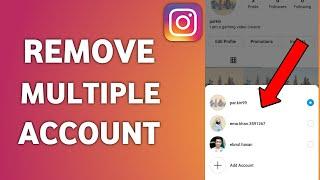 How To Remove Multiple Account On Instagram.