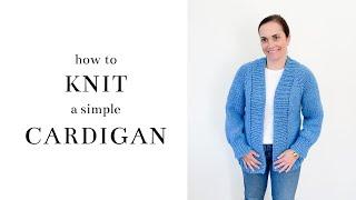 How to Knit A Simple Cardigan Sweater