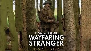 I Am a Poor Wayfaring Stranger - Jos Slovick (1917 OST)