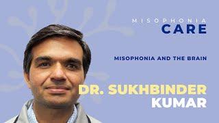 CARE for Misophonia Day • Misophonia and the Brain: Dr. Sukhbinder Kumar