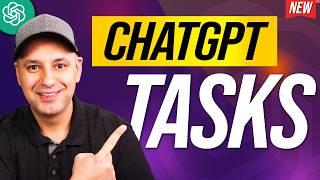 How to Use ChatGPT Tasks - New Update