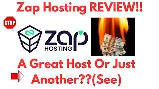 Zap Hosting Review-Is This TRULY A Great Host Or Just Another MESS?See(Do not Use Yet)