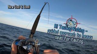 Heavy seas approach to Tautog fishing/ New rod & Reel/ Newport Sport Fishing Charter