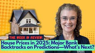 House Prices in 2025: Major Bank Backtracks on Predictions—What’s Next?