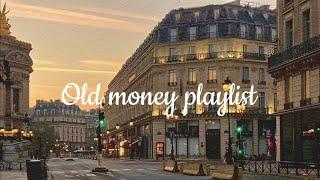 Old money playlist ‍⬛