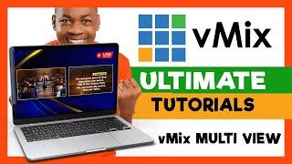 How to Use vMix Multi View | How to Create Split Screen in vMix | vMix Ultimate Tutorials